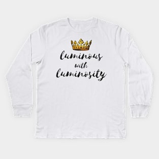 Luminous | The Great | Velementov Quote | Crown Kids Long Sleeve T-Shirt